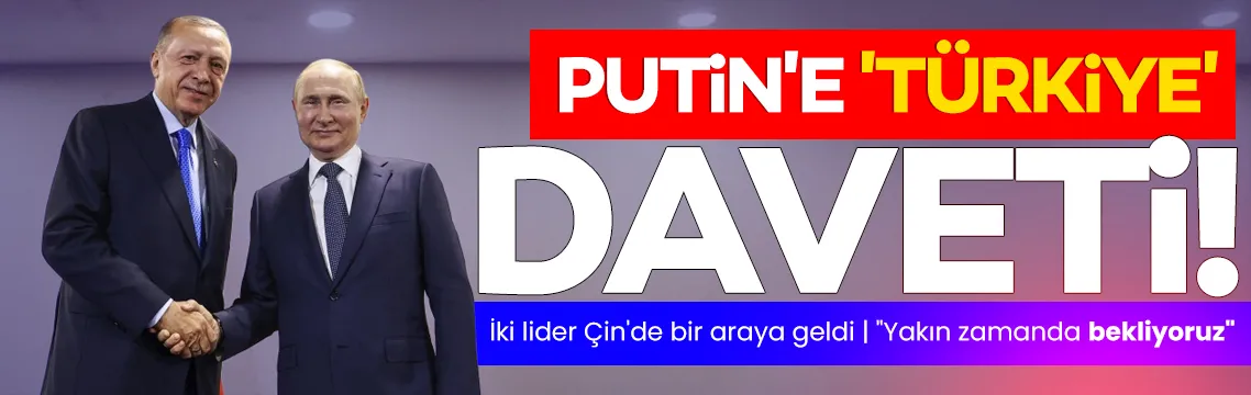 Başkan Erdoğan’dan Vladimir Putin’e ’Türkiye’ daveti