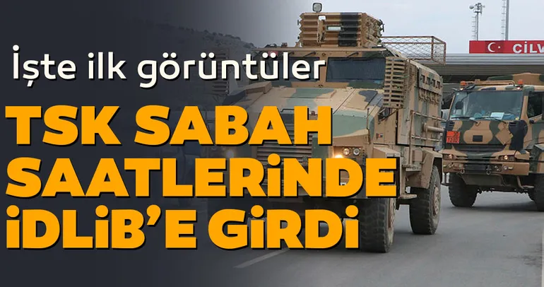 Son Dakika: TSK'ya ait yaklaşık 50 araçlık konvoy İdlib’e girdi.