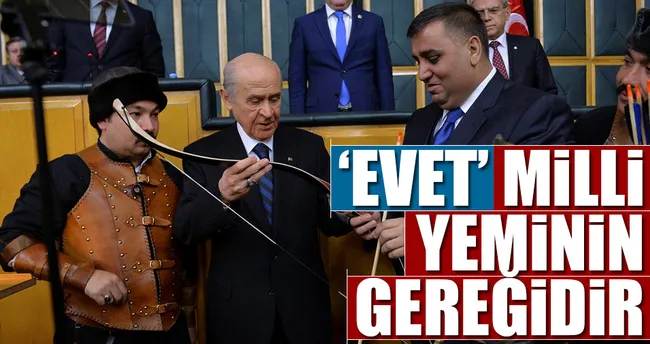 Devlet Bahçeli: ‘Evet’ milli yeminin gereğidir