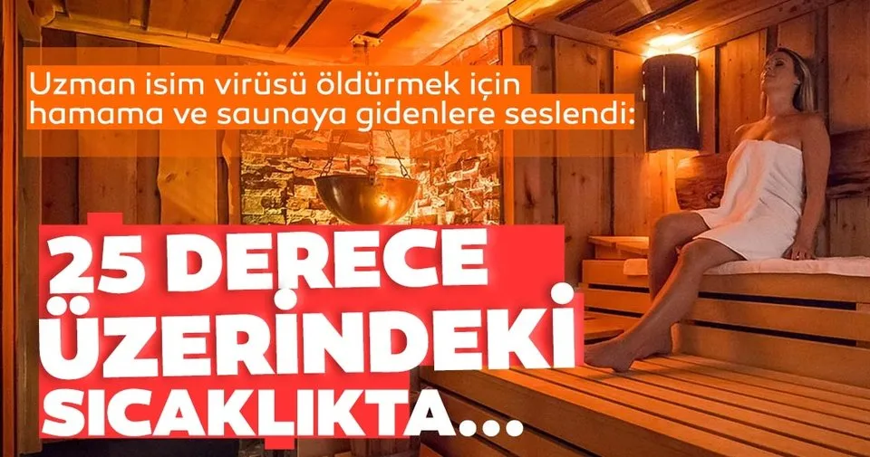 sauna ve hamama gidenlere seslendi