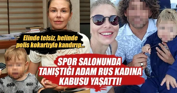 Rus kadına Türk sevgiliden şok: ’Polisim’ dedi, her şeyi yalan çıktı