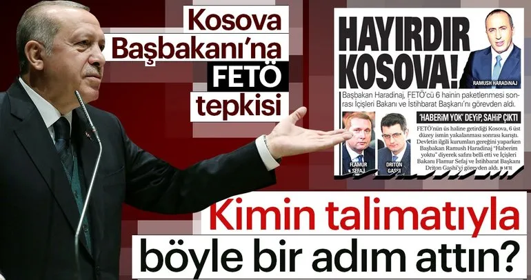 Cumhurbaşkanı Erdoğan’dan Kosova Başbakanı Haradinaj’a sert sözler!