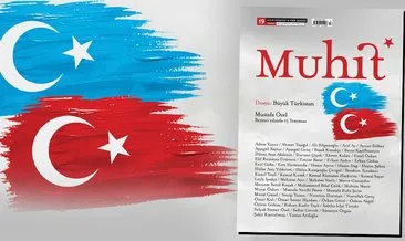 Edebiyat ve fikir dergisi Muhit Büyük Türkistan dosyasıyla raflardaki yerini aldı
