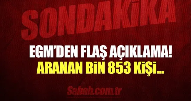 Son dakika: EGM’den flaş açıklama