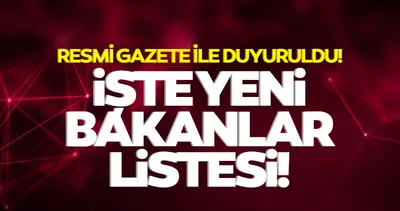 Yeni bakanlar kimler oldu, hangi bakanlar değişti? Yeni kabine değişikliği listesi ile bakanlar belli oldu! 21 Nisan Resmi Gazete Kabine Değişikliği