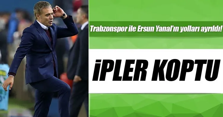 Trabzonspor Ersun Yanal ile yolları ayırdı