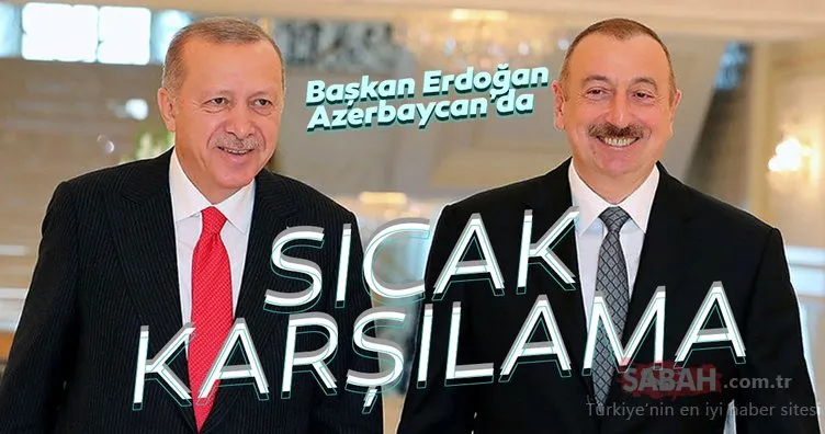 Başkan Erdoğan’a Azerbaycan’da sıcak karşılama!