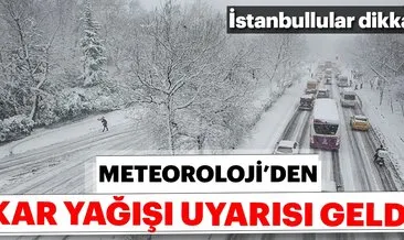 Hava durumu için Meteoroloji’den son dakika uyarısı geldi! İstanbul’a kar ne zaman yağacak?