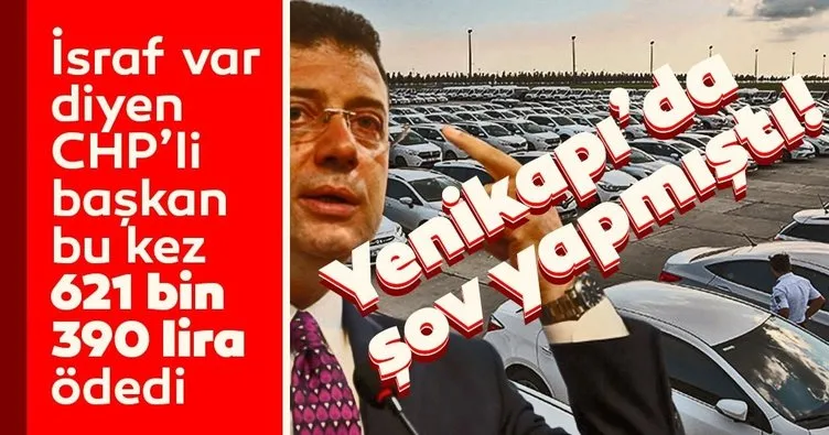 ‘İsraf’ var diyen CHP’li başkan bu kez 621 bin 390 lira ödedi