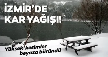 Son dakika: İzmir'de kar yağışı! Yüksek kesimler beyaza büründü