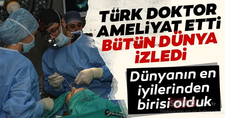 Türk doktor ameliyat etti, 350 yabancı doktor izledi