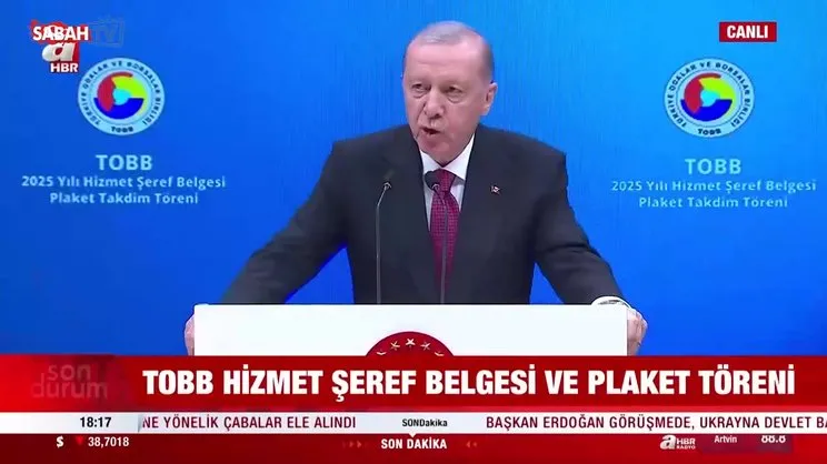 TOBB Hizmet Şeref Belgesi ve Plaket Töreni'nde Başkan Erdoğan'dan önemli açıklamalar!