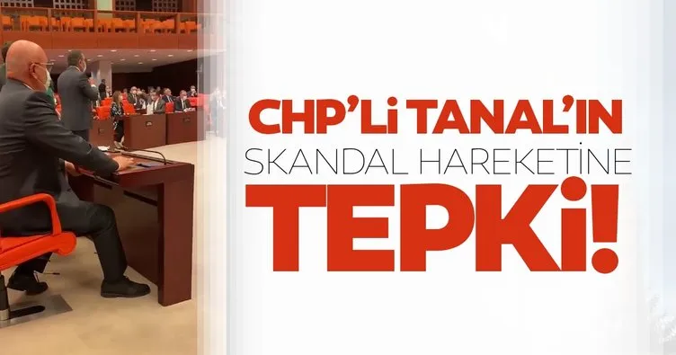 CHP’li Tanal’ın meclis sandalyelerine zarar verdiği görüntülere tepki!