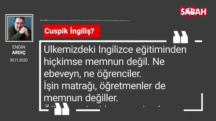 Engin Ardıç 'Cuspik İngiliş?'