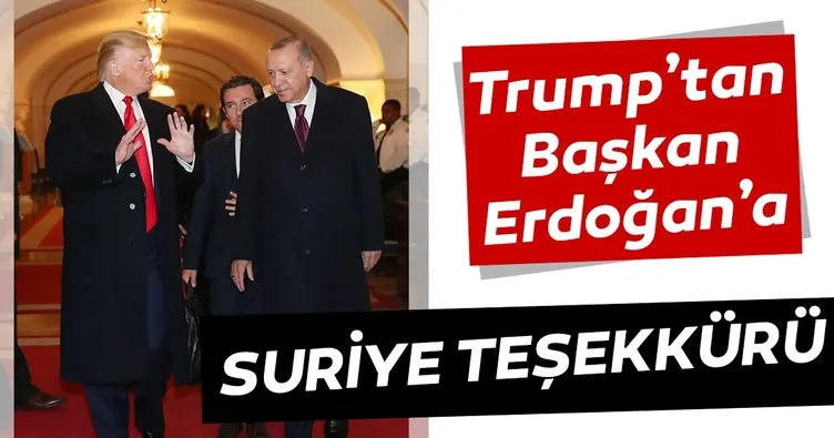 Son dakika: Trump’tan Erdoğan’a Suriye konusunda teşekkür