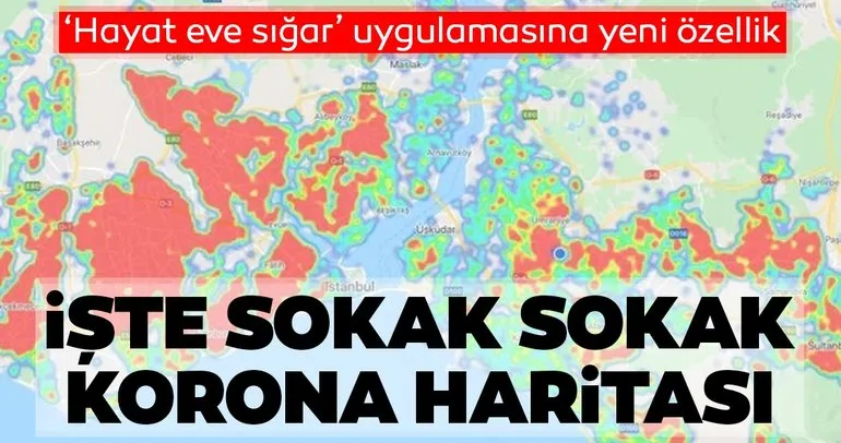 Son dakika haberi: Hayat Eve Sığar uygulaması ile İstanbul ilçe ilçe corona risk haritası yenilendi! Güvenli alan özelliği ile...