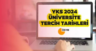 YKS TERCİH TARİHLERİ 2024 TIKLA-ÖĞREN: Üniversite tercihleri ne zaman başlıyor? İşte ÖSYM YKS tercih kılavuzu
