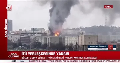 İstanbul Teknik Üniversitesi’nde yangın! Çok sayıda ekip bölgeye sevk edildi | Video