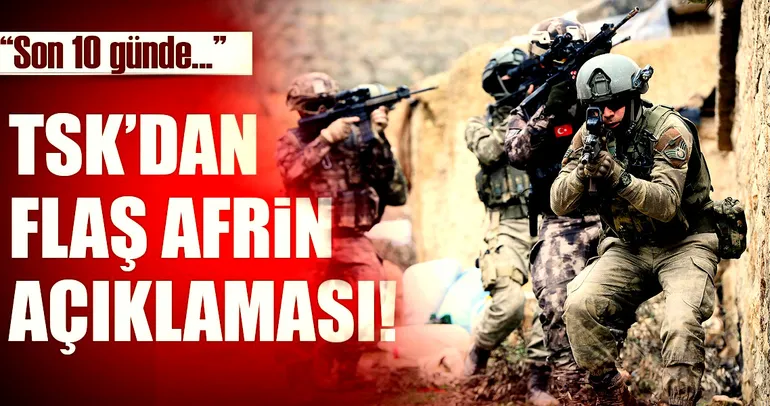 Son dakika: TSK’dan flaş Afrin açıklaması