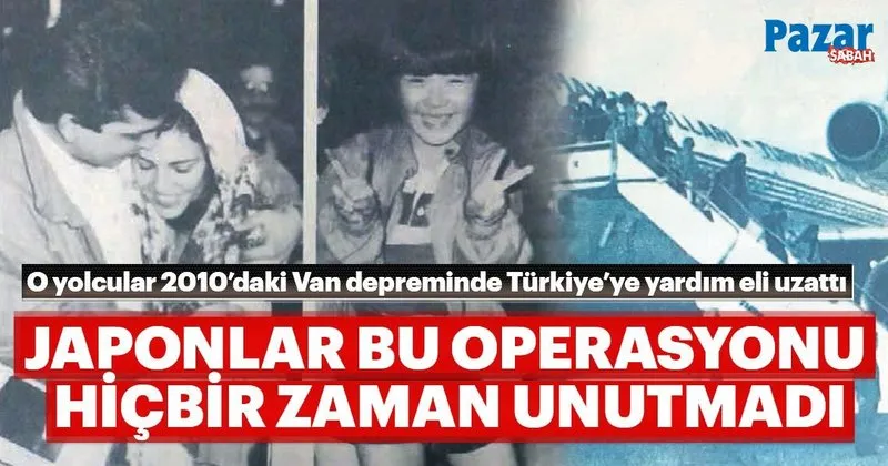 japonlar bu operasyonu hic unutmadi