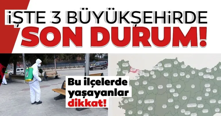 Son dakika haberi: İstanbul, Ankara, İzmir ve ilçe ilçe koronavirüs haritası: Bu ilçelerde yaşayan vatandaşlar dikkat!