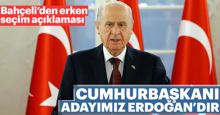 Bahçeli’den erken seçim açıklaması