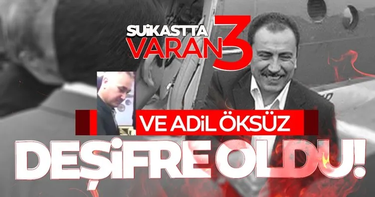 Son Dakika Haberleri... Muhsin Yazıcıoğlu suikastında varan 3: Adil Öksüz devreye girdi!