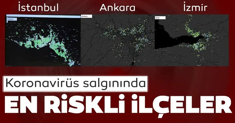 Türkiye'de corona virüs salgınında İstanbul, Ankara ve İzmir'de en riskli ilçeler