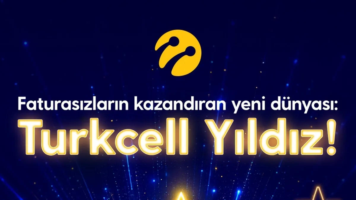 Faturasız müşterilere kazandıran  yeni dünya: Turkcell Yıldız
