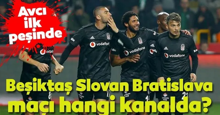 Beşiktaş Slovan Bratislava maçı hangi kanalda? Beşiktaş Slovan Bratislava saat kaçta oynanacak?