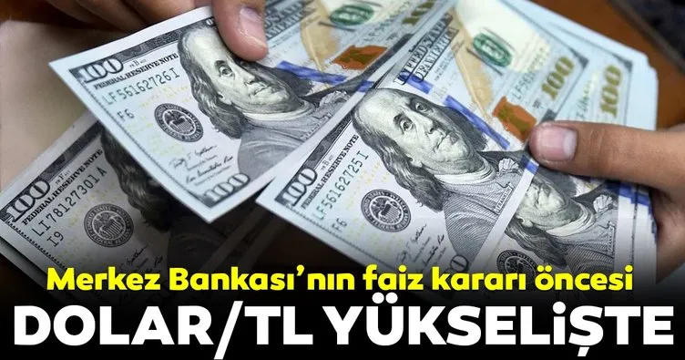 Merkez Bankası’nın faiz kararı öncesi Dolar/TL yükselişte!