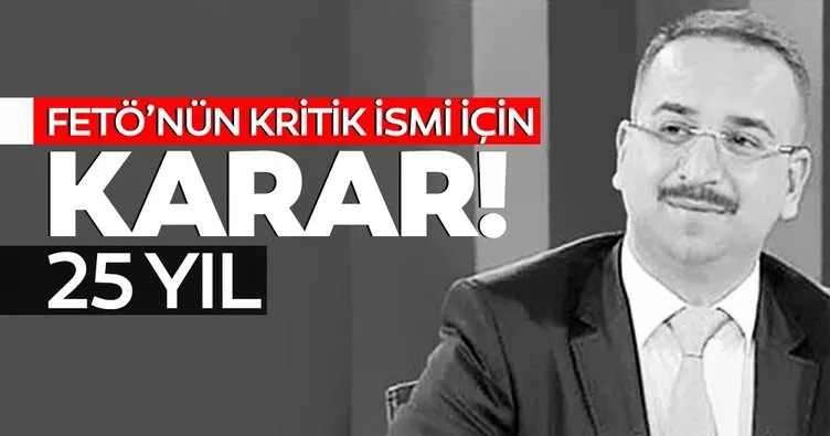 SON DAKİKA HABERLER! FETÖ'nün sözde Adana imamına 25 yıl ...