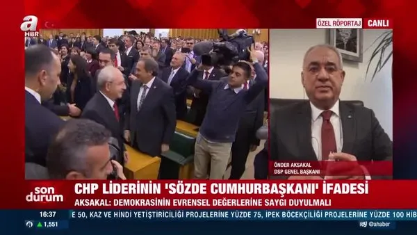 DSP Genel Başkanı Önder Aksakal'dan Kemal Kılıçdaroğlu'nun skandal açıklamasına tepki | Video