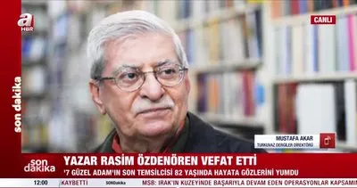 7 Güzel Adam’ın son temsilcisi Rasim Özdenören vefat etti! Turkuvaz Dergiler Direktörü Mustafa Akar: Üzerimizde büyük emeği olan birisiydi