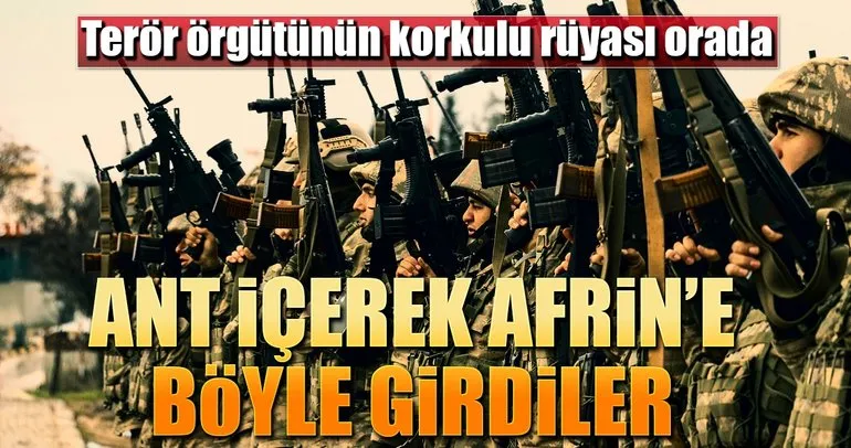 Ant içen komandolar Afrin’e hareket etti