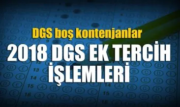 DGS ek yerleştirme işlemleri başladı! 2018 ÖSYM ile DGS ek tercih işlemleri ve boş kontenjanlar listesi sorgulama