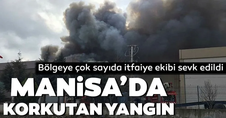 Son dakika: Manisa’da plastik fabrikasında korkutan yangın