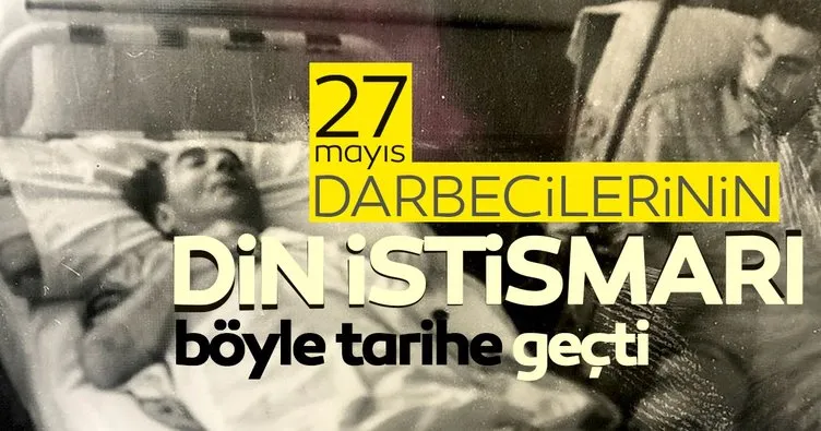 27 Mayıs darbecileri özel hutbe okutmuş! Darbecilerin din istismarı böyle tarihe geçti!