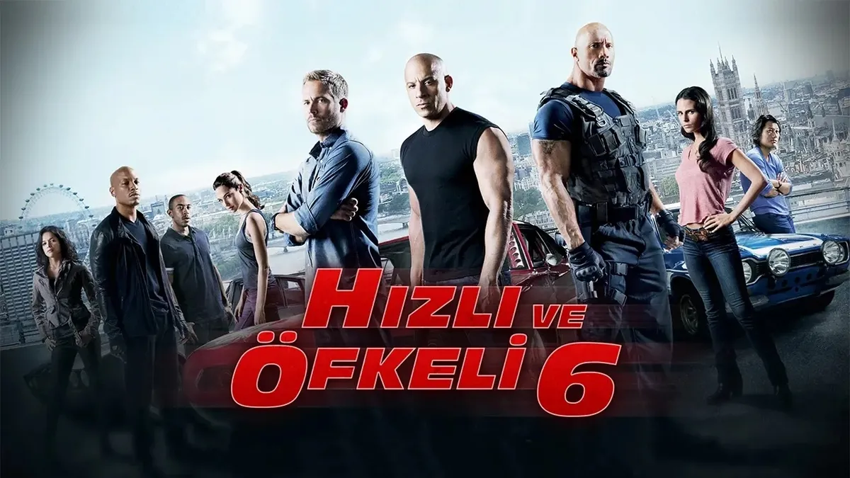 Hızlı ve Öfkeli 6 konusu nedir ve oyuncuları kimler? Bu akşam yayında!