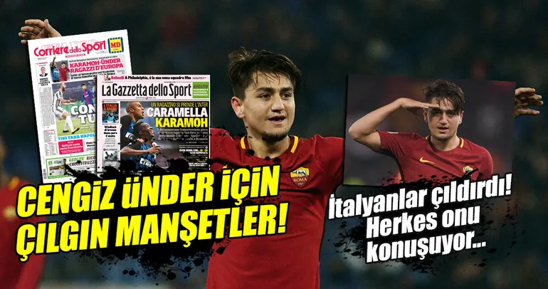 Roma’nın yeni kralı Cengiz Ünder!