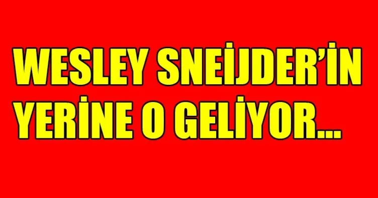 Galatasaray son dakika transfer haberleri! Wesley Sneijder’in yerine kim gelecek?