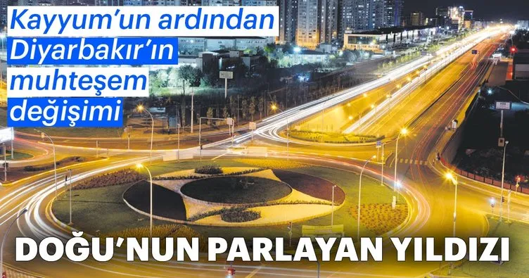 Diyarbakır’da muhteşem değişim