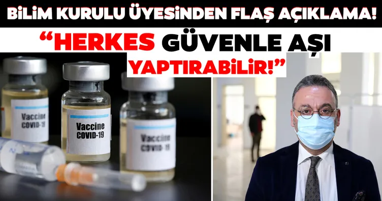 ‘Herkes güvenle aşı yaptırabilir’