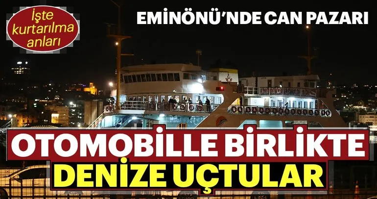 Eminönü’nde otomobil denize uçtu