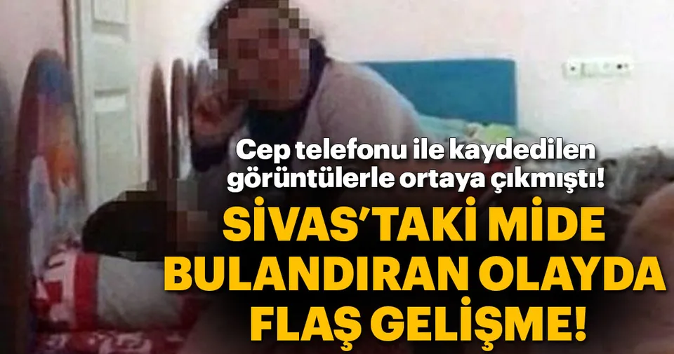 Sivas�taki mide bulandıran olayda son dakika gelişmesi Sivas�taki mide bulandıran olayda son dakika gelişmesi