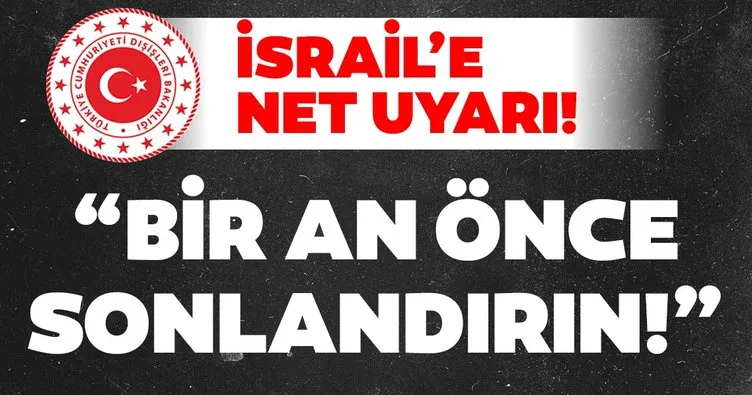 Son dakika haberi: Türkiye’den İsrail’e sert tepki!