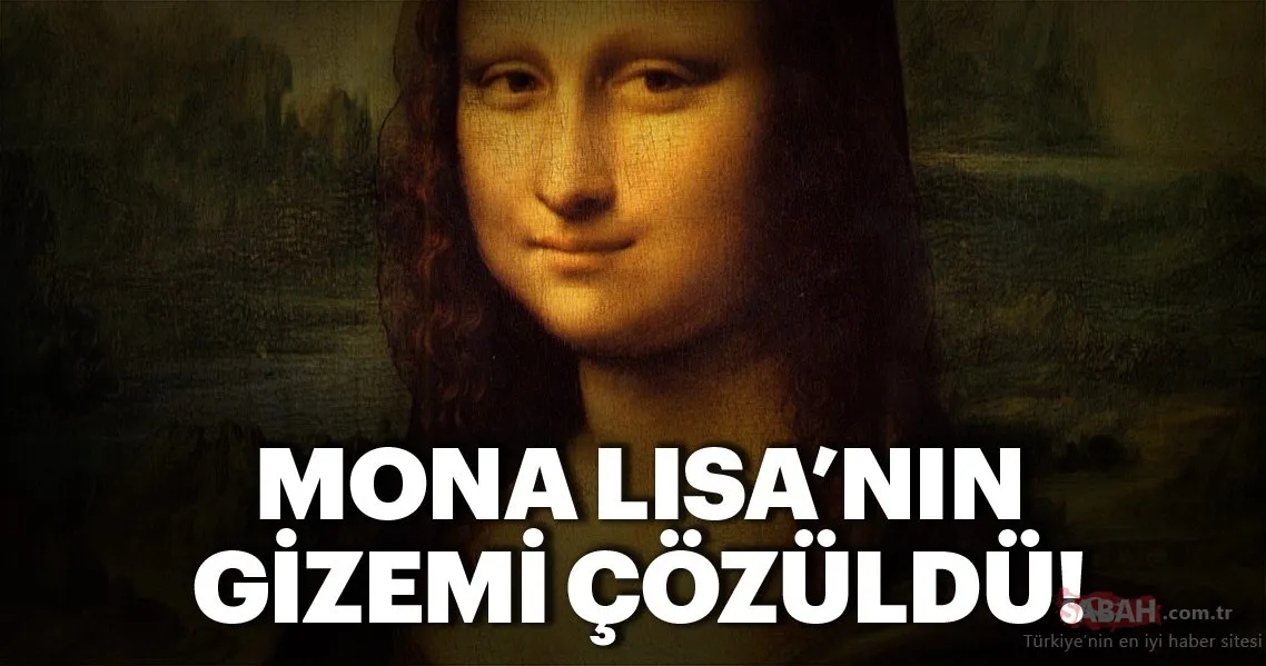 Mona Lisa Tablosunun Buyuk Sirri Cozuldu Iste Mona Lisa Nin Gizemi Fotohaber Teknoloji