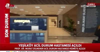 Yeşilköy Acil Durum Hastanesi hizmete girdi! Murat Dilmener’in ailesi A Haber’de... | Video