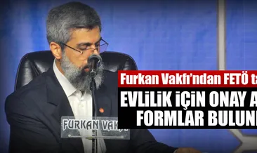 Formlar bulundu... ’Evlilik’ onay almışlar