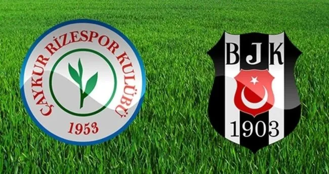 Çaykur Rizespor - Beşiktaş maçını canlı izle